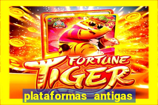 plataformas antigas slots 2023